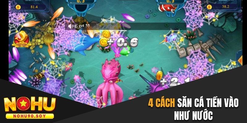 4 chiến thuật săn cá tiền vào như nước
