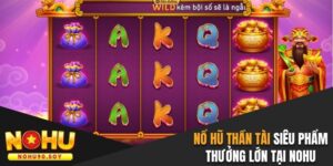 Nổ hũ Thần Tài