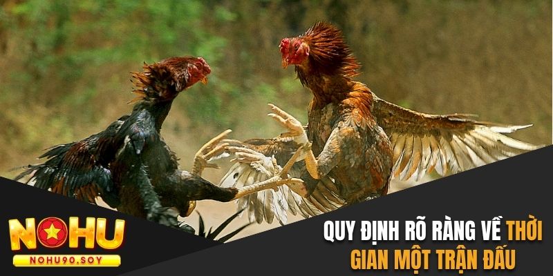 Quy định rõ ràng về thời gian triển khai một trận đấu